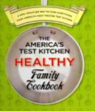 America's Test Kitchen The America's Test Kitchen Healthy Family Cookbook